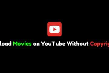 Upload Movies on YouTube Without Copyright